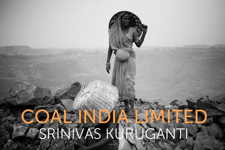 Coal India Limited by Srinivas Kuruganti Coal India Limited, Srinivas Kuruganti